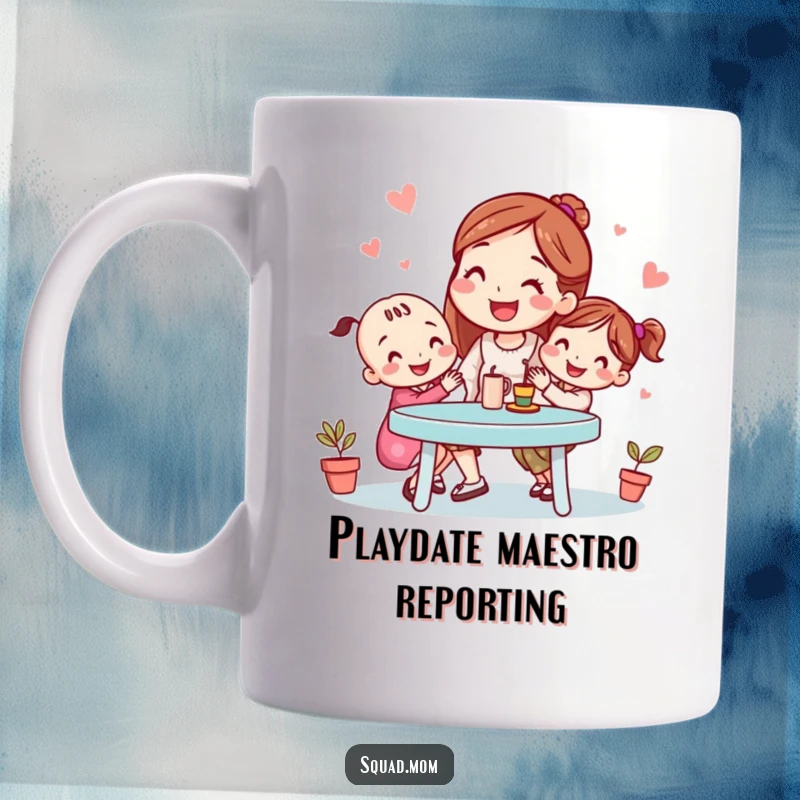 Funny mug featuring a smiling mom friend expertly organizing a playdate, radiating organized chaos and maternal enthusiasm for a humorous gift.