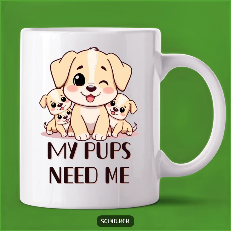 Funny Dog Mom & Puppies Mug - The Ultimate Funny Gift for Every Loving Dog Mother!