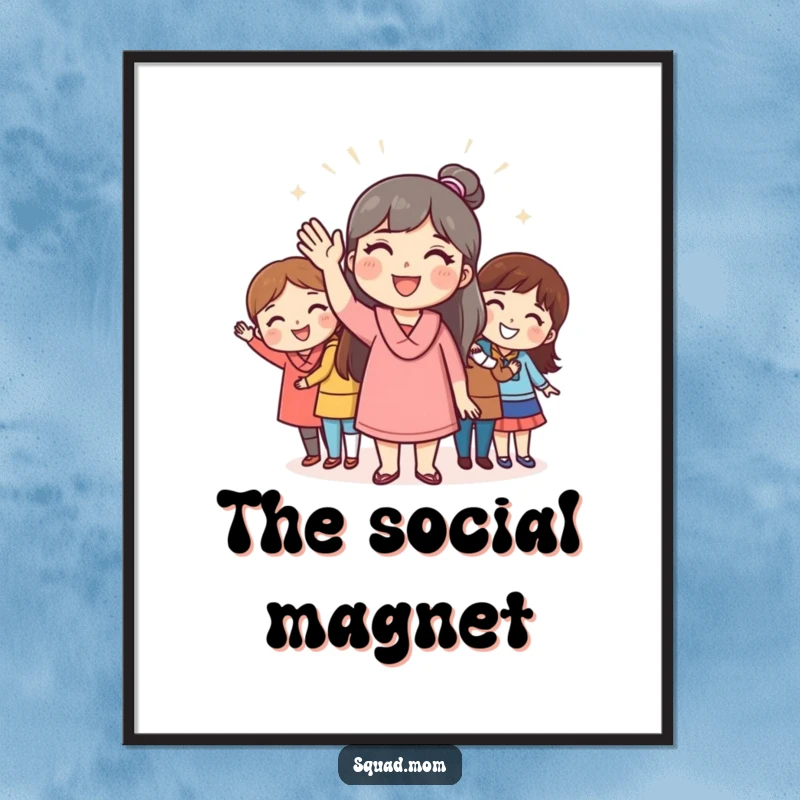 Funny digital art print of a mom friend waving cheerfully to friends, perfect for instant wall decor and injecting friendly humor, a wonderful funny gift.