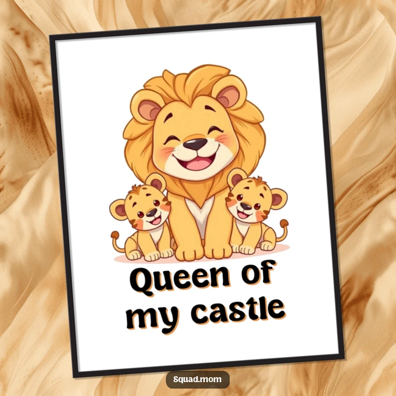 Funny poster showcasing a smiling lion mother protecting her playful cubs, ideal for wall art that evokes strength and tenderness.