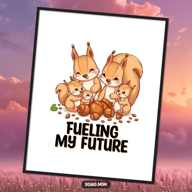 Funny poster art depicting an energetic mother squirrel and her babies enthusiastically collecting acorns, perfect for humorous wall decor.