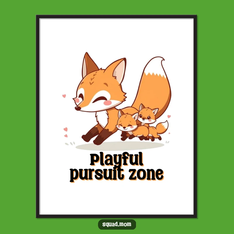 Funny Fox Mom & Kits Poster: Playful Chase Art, Perfect Wall Decor Gift