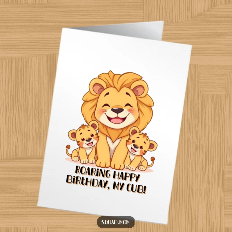 Funny Free Printable Birthday Card: Smiling lion mom fiercely protects her playful cubs, a symbol of powerful birthday wishes.