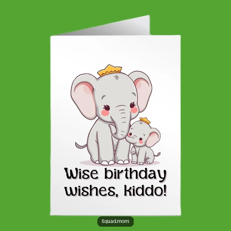 Free Printable Elephant Mom Birthday Card: Wise Advice Birthday Humor Downloadable Gift