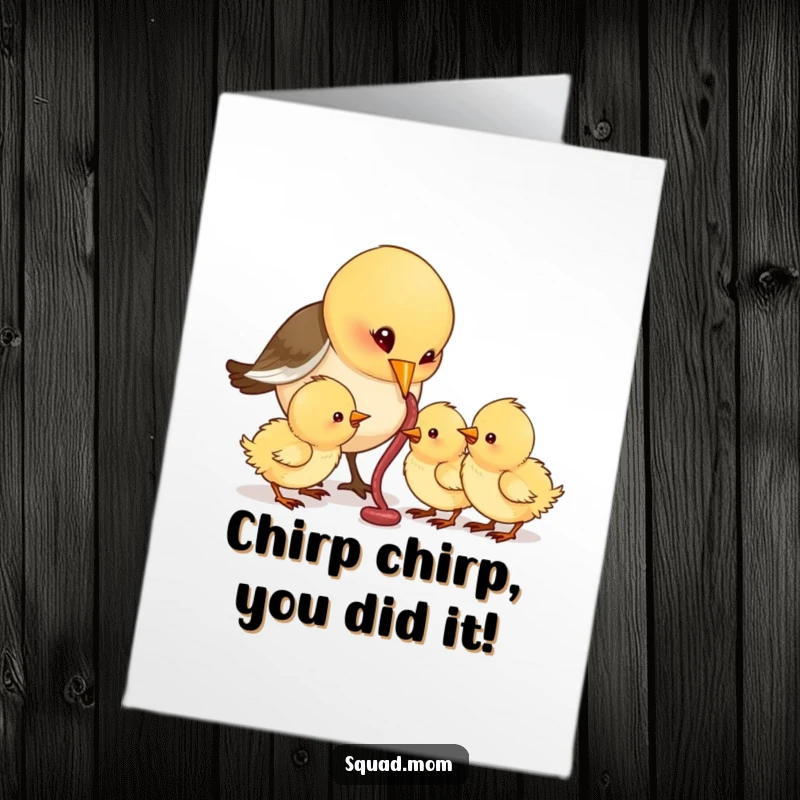 Funny Free Printable Congratulations Card: Caring bird mom feeding a worm to her eager chicks, celebrating your success, a downloadable delight.