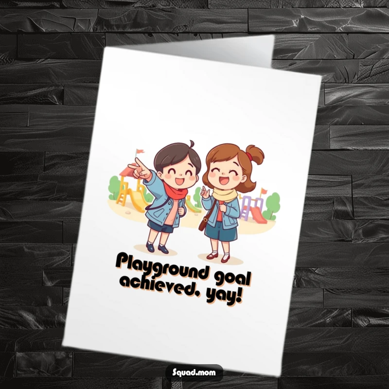 Funny free printable congratulations card with a mom friend pointing to a playground, celebrating achievements and fun.