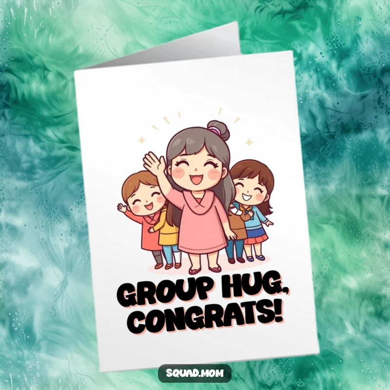 Funny free printable congratulations card showing a mom friend waving happily to friends, celebrating success joyfully.