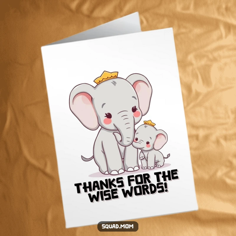 Funny Free Printable Thank You Card: Wise elephant mom sharing advice with her calf, a symbol of gratitude and wisdom, downloadable art.