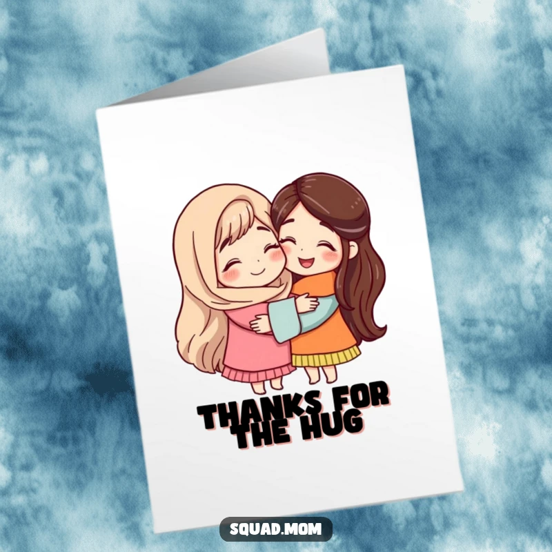 Free Printable Thank You Card featuring two mom friends hugging warmly, expressing gratitude and support.