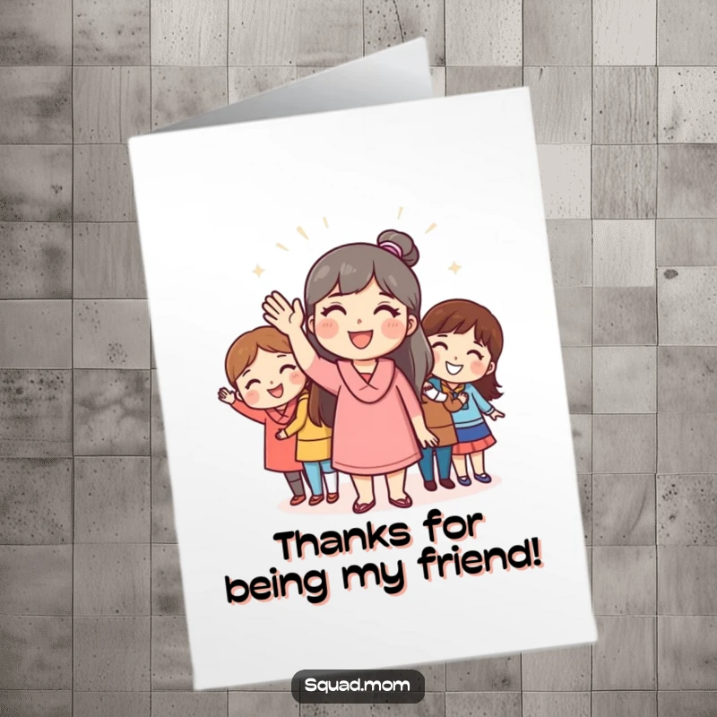 Funny free printable thank you card of a mom friend waving to pals, expressing thanks with a cheerful vibe.