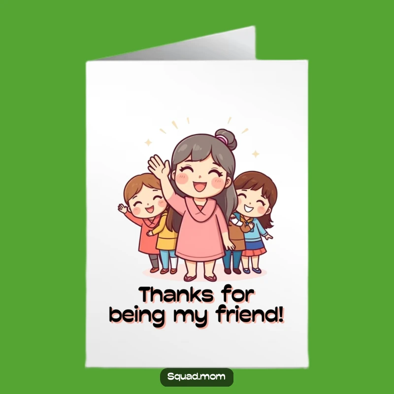 Free Printable Waving Mom Thank You Card: Funny Downloadable Greeting for Friendship