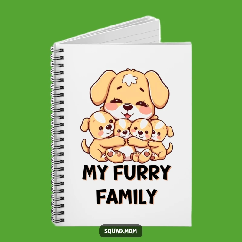 Funny Dog Mom Notebook: Journal Your Love, Motherly Dog & Puppies Gift